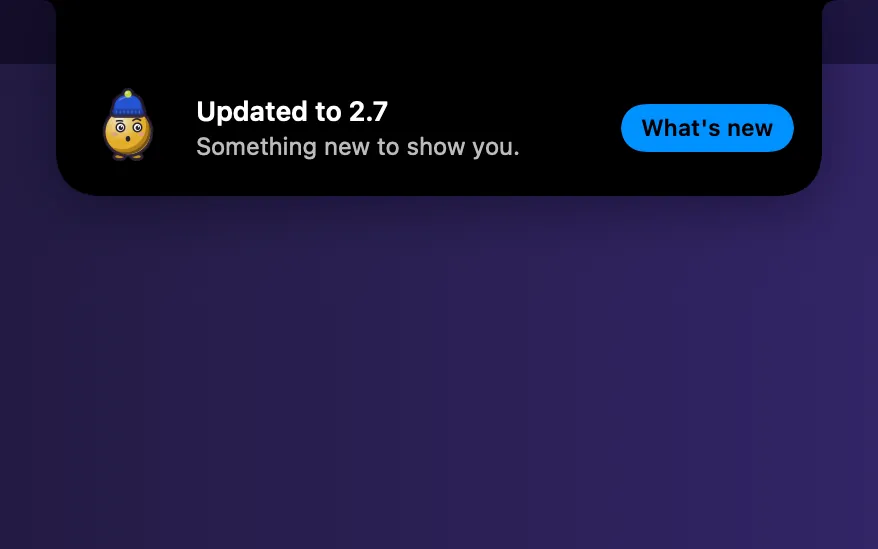 노치 아래 Blip: “Updated to 2.7”, What’s new 버튼